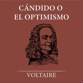 Hörbuch Cándido o el Optimismo  - Autor Voltaire   - gelesen von Luciano Marcone