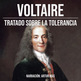 Hörbuch Tratado Sobre La Tolerancia  - Autor Voltaire   - gelesen von Artur Mas
