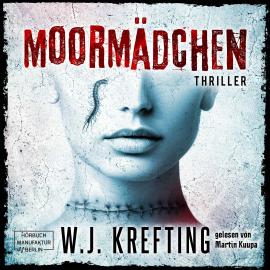 Hörbuch Moormädchen (ungekürzt)  - Autor W.J. Krefting   - gelesen von Martin Kuupa