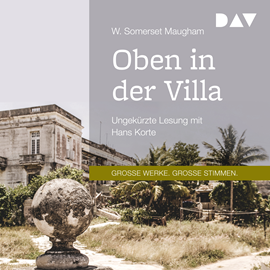 Hörbuch Oben in der Villa  - Autor W. Somerset Maugham   - gelesen von Hans Korte