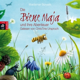 Hörbuch Die Biene Maja und ihre Abenteuer  - Autor Waldemar Bonsels   - gelesen von Christine Urspruch