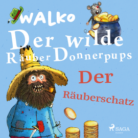 Hörbuch Der wilde Räuber Donnerpups – Der Räuberschatz  - Autor Walko   - gelesen von Martin Baltscheit