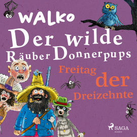 Hörbuch Der wilde Räuber Donnerpups – Freitag der Dreizehnte  - Autor Walko   - gelesen von Martin Baltscheit