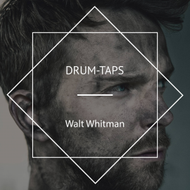 Hörbuch Drum-Taps  - Autor Walt Whitman   - gelesen von Adam Storan