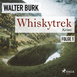 Hörbuch Whiskytrek, Folge 1 (Ungekürzt)  - Autor Walter Burk   - gelesen von Bert Stevens
