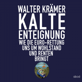 Hörbuch Kalte Enteignung  - Autor Walter Krämer   - gelesen von Matthias Lühn