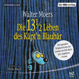 Hörbuch Die 13 1/2 Leben des Käpt'n Blaubär - das Original  - Autor Walter Moers   - gelesen von Dirk Bach