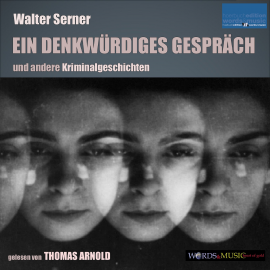Hörbuch Ein denkwürdiges Gespräch  - Autor Walter Serner   - gelesen von Thomas Arnold