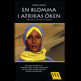 Hörbuch En blomma i Afrikas öken  - Autor Waris Dirie   - gelesen von Tintin Anderzon