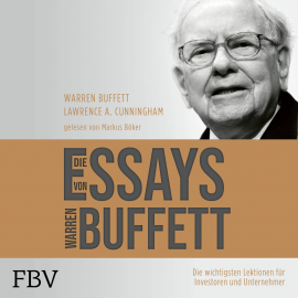 Hörbuch Die Essays von Warren Buffett  - Autor Warren Buffett   - gelesen von Markus Böker