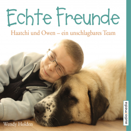 Hörbuch Echte Freunde  - Autor Wendy Holden   - gelesen von Axel Wostry