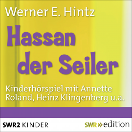 Hörbuch Hassan der Seiler  - Autor Werner E. Hintz   - gelesen von Schauspielergruppe