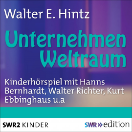 Hörbuch Unternehmen Weltraum  - Autor Werner E. Hintz   - gelesen von Schauspielergruppe