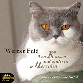Hörbuch Von Katzen und anderen Menschen  - Autor Werner Fuld   - gelesen von Edgar M Böhlke