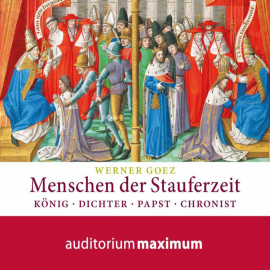Hörbuch Menschen der Stauferzeit  - Autor Werner Goez   - gelesen von Diverse