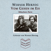 Hörbuch Vom Gehen im Eis  - Autor Werner Herzog   - gelesen von Werner Herzog