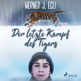 Hörbuch Der letzte Kampf des Tigers  - Autor Werner J. Egli   - gelesen von Rene Hausmann