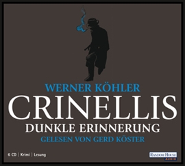 Hörbuch Crinellis dunkle Erinnerung  - Autor Werner Köhler   - gelesen von Gerd Köster