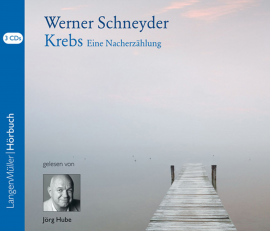 Hörbuch Krebs  - Autor Werner Scheyder   - gelesen von Jörg Hube