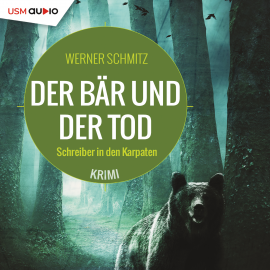 Hörbuch Der Bär und der Tod  - Autor Werner Schmitz   - gelesen von Alexander Bandilla