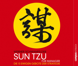 Hörbuch Sun Tzu für Manager  - Autor Werner Schwanfelder   - gelesen von Schauspielergruppe
