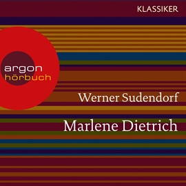 Hörbuch Marlene Dietrich - Ein Leben  - Autor Werner Sudendorf   - gelesen von Schauspielergruppe