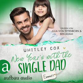 Hörbuch New Year's with the Single Dad - Emmett - Single Dads of Seattle, Band 6 (Ungekürzt)  - Autor Whitley Cox   - gelesen von Schauspielergruppe