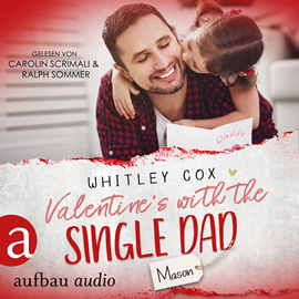 Hörbuch Valentine's with the Single Dad - Mason - Single Dads of Seattle, Band 7 (Ungekürzt)  - Autor Whitley Cox   - gelesen von Schauspielergruppe