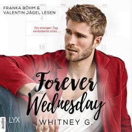 Hörbuch Forever Wednesday (Ungekürzt)  - Autor Whitney G.   - gelesen von Schauspielergruppe
