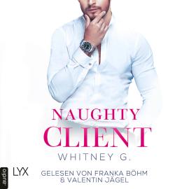 Hörbuch Naughty Client - Naughty-Reihe, Teil 3 (Ungekürzt)  - Autor Whitney G.   - gelesen von Schauspielergruppe