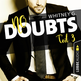 Hörbuch No Doubts (Reasonable Doubt 3)  - Autor Whitney G.   - gelesen von Schauspielergruppe