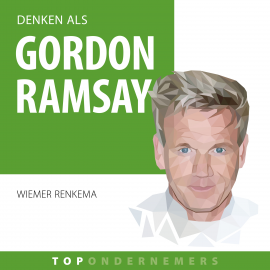 Hörbuch Denken als Gordon Ramsay  - Autor Wiemer Renkema   - gelesen von Timo Kamst