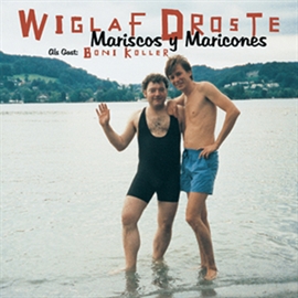 Hörbuch Mariscos y Maricones  - Autor Wiglaf Droste   - gelesen von Wiglaf Droste