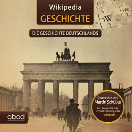 Hörbuch Wikipedia - Die Geschichte Deutschlands  - Autor Wiki Wissen   - gelesen von Martin Schülke