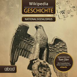 Hörbuch Wikipedia Wissen - Nationalsozialismus  - Autor Wiki Wissen   - gelesen von Tom Zörr