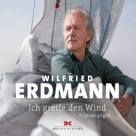 Hörbuch Ich greife den Wind  - Autor Wilfried Erdmann   - gelesen von Florian Lechner