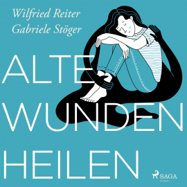 Hörbuch Alte Wunden heilen  - Autor Wilfried Reiter   - gelesen von Franziska Stawitz