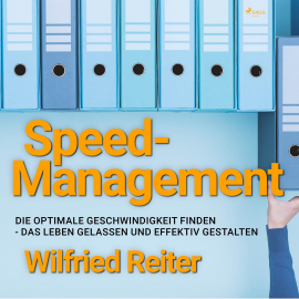 Hörbuch Speed-Management (Ungekürzt)  - Autor Wilfried Reiter   - gelesen von Cathrin Bürger