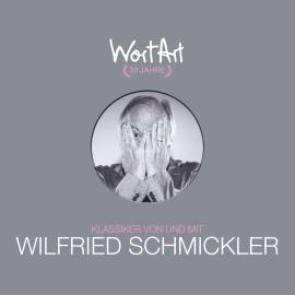 Hörbuch 30 Jahre WortArt - Klassiker von und mit Wilfried Schmickler  - Autor Wilfried Schmickler   - gelesen von Wilfried Schmickler