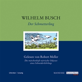 Hörbuch Der Schmetterling  - Autor Wilhelm Busch   - gelesen von Robert Meller