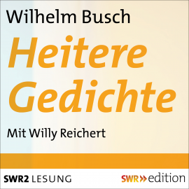 Hörbuch Heitere Gedichte  - Autor Wilhelm Busch   - gelesen von Willy Reichert