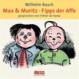 Hörbuch Max & Moritz / Fipps der Affe  - Autor Wilhelm Busch   - gelesen von Viktor Kowa