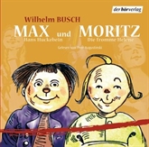 Hörbuch Max und Moritz / Hans Huckebein / Die fromme Helene  - Autor Wilhelm Busch   - gelesen von Peer Augustinski