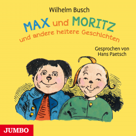 Hörbuch Max und Moritz und andere heitere Geschichten  - Autor Wilhelm Busch   - gelesen von Hans Paetsch