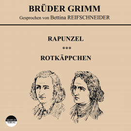 Hörbuch Rapunzel / Rotkäppchen  - Autor Wilhelm Grimm   - gelesen von Bettina Reifschneider