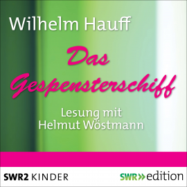 Hörbuch Das Gespensterschiff  - Autor Wilhelm Hauff   - gelesen von Helmut Wöstmann