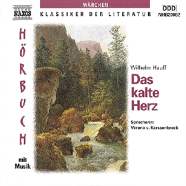 Hörbuch Das kalte Herz  - Autor Wilhelm Hauff   - gelesen von Verena Von Kerssenbrock