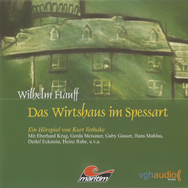 Hörbuch Das Wirtshaus im Spessart  - Autor Wilhelm Hauff.;Kurt Vethake   - gelesen von Schauspielergruppe