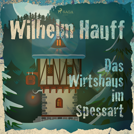 Hörbuch Das Wirtshaus im Spessart  - Autor Wilhelm Hauff.   - gelesen von Reiner Unglaub