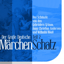 Hörbuch Der Große Deutsche Märchen Schatz  - Autor Wilhelm Hauff   - gelesen von Jürgen Fritsche